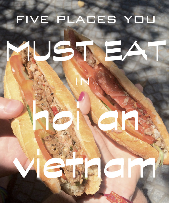 Five Places you MUST Eat in Hoi An, Vietnam | thekitchenpaper.com