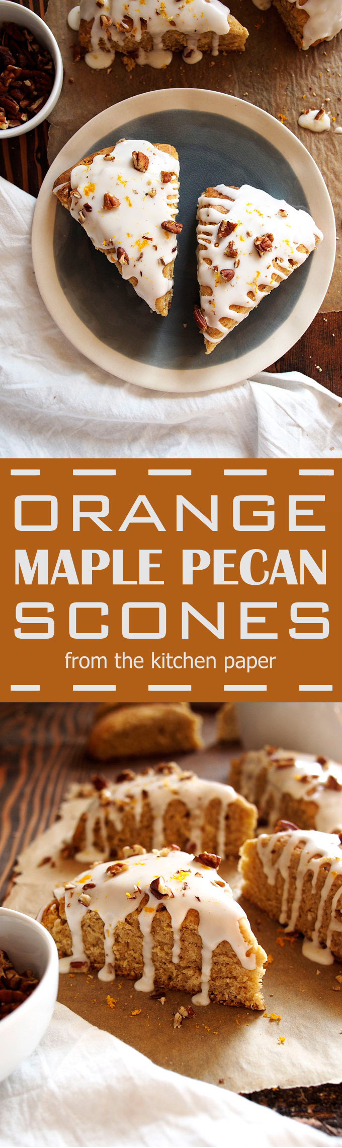 Orange Maple Pecan Scones | The Kitchen Paper